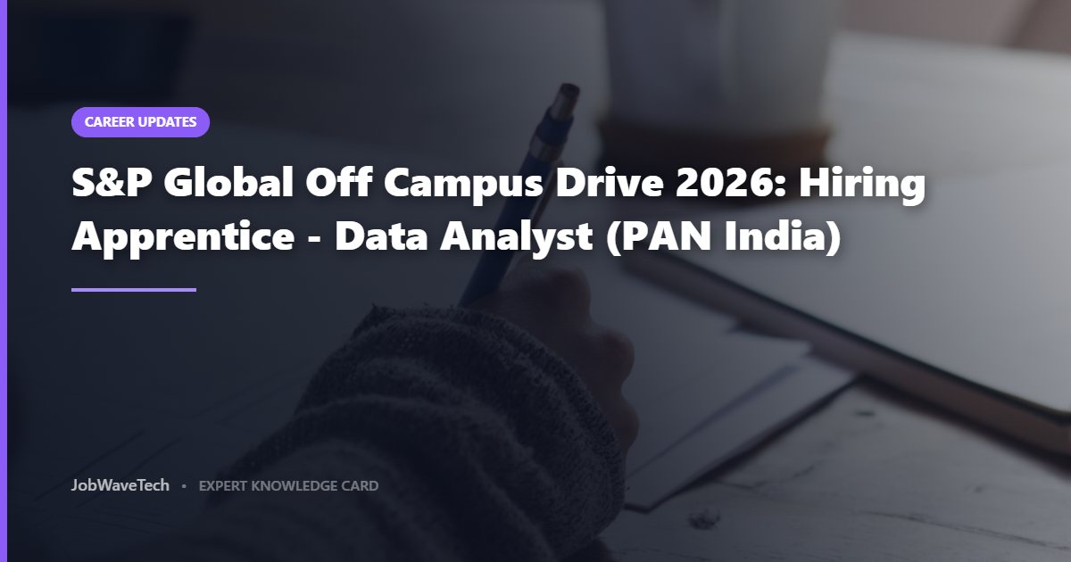 S&P Global Off Campus Drive 2026: Hiring Apprentice – Data Analyst (PAN India)