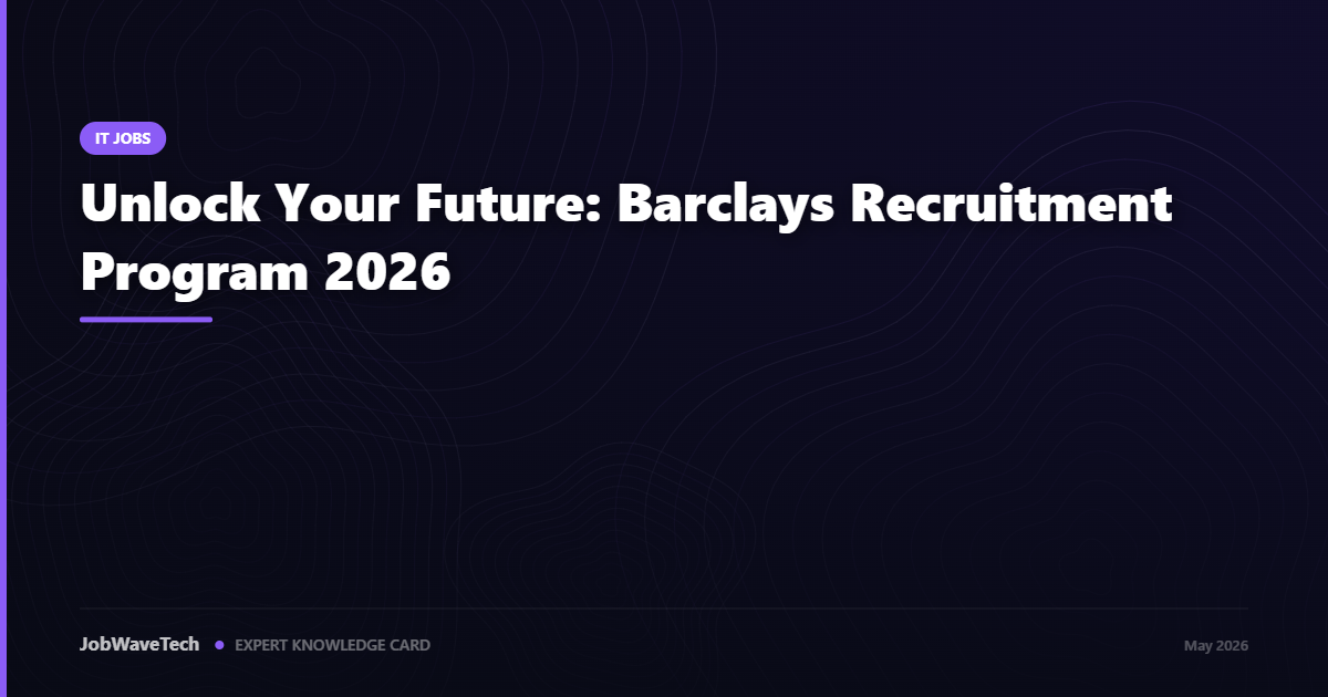 Unlock Your Future: Barclays Recruitment Program 2026