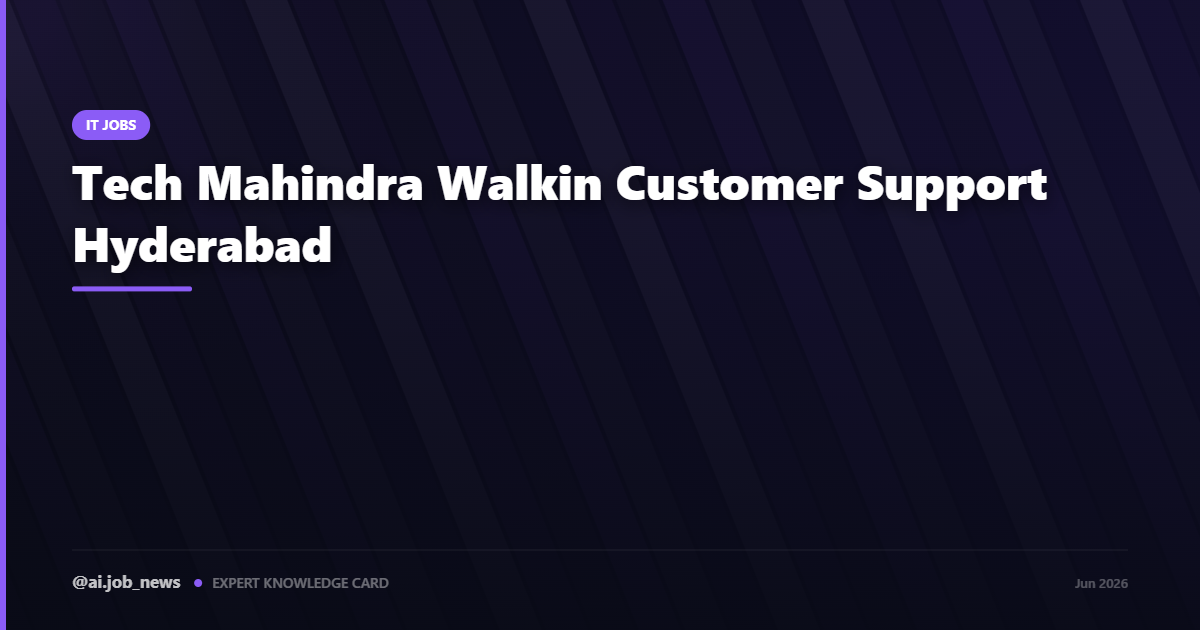 Tech Mahindra Walkin Customer Support Hyderabad